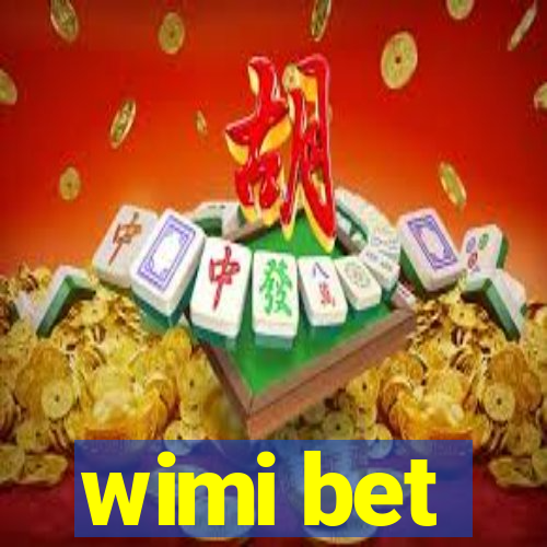 wimi bet